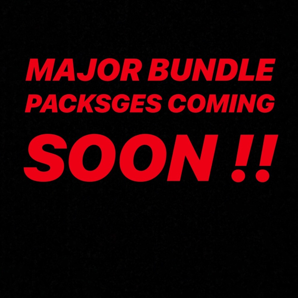 MAJOR BUNDLES COMING SOON